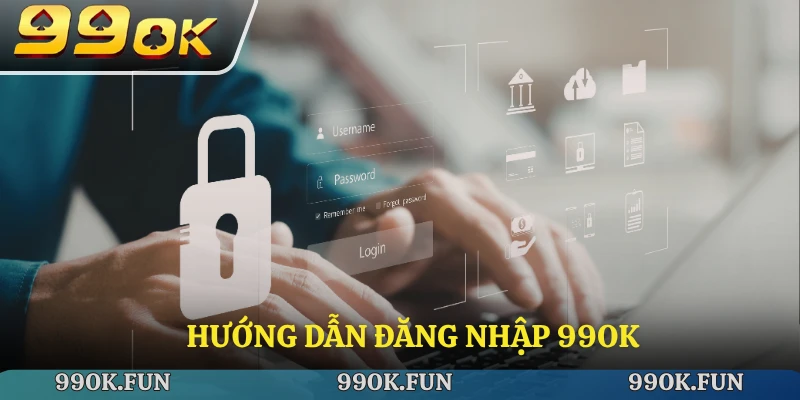 Hướng dẫn chi tiết quy trình đăng nhập 99ok